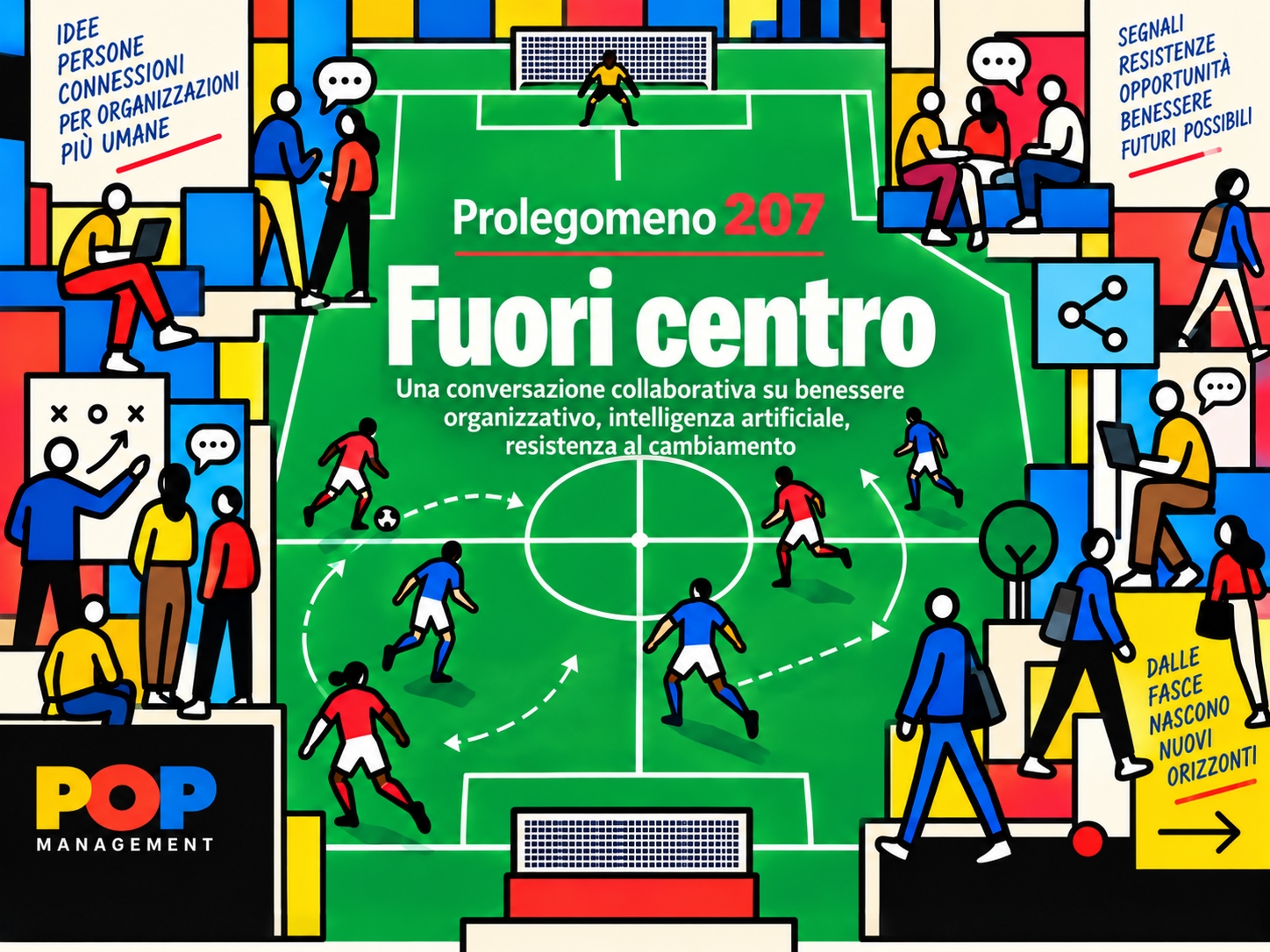 Prolegomeni al Manifesto del Pop Management 207. Sensemaking Pop. Fuori centro